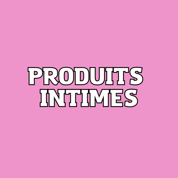 PRODUITS INTIMES